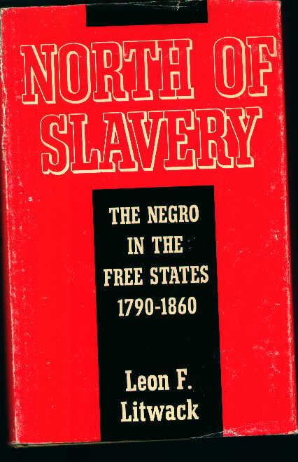 North Of Slavery-The Negro in the Free State (click to enlarge)