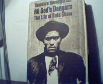 All God's Dangers the Life of Nate Shaw