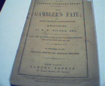 The Gamblers Fate publsished Samuel French!