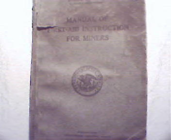 Manual Of First Aid Instruction for Miners