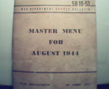 Master Menu for 8/1944 from  US War Dept= SB 10-53