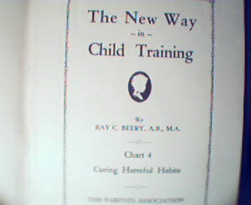 The New Way in Child Training Part 4-R.Beery, c1929!