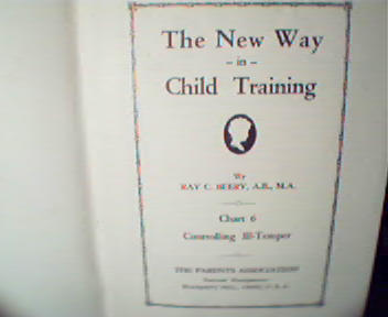 The New Way in Child Training Part 6-R.Beery, c1929!