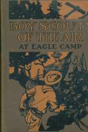 Boy Scouts of the Air at Eagle Camp 1912