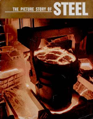 Picture story of Steel; 1956