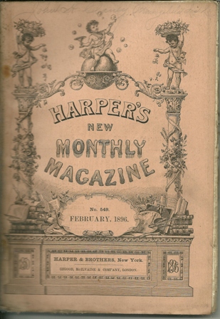 Harper's New Monthly Magazine No.549 FEB.,1896 Harper's New Monthly Magazine No.549 FEB.,1896