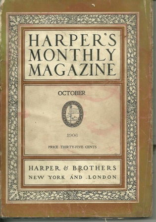 Harper's New Monthly Magazine OCT.,1906 Harper's New Monthly Magazine OCT.,1906