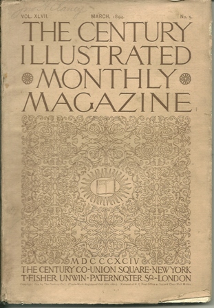 The Century Illustrated Monthly MARCH 1894 issue XLVII The Century Illustrated Monthly MARCH 1894 issue XLVII