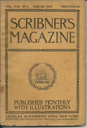 Scribner's Magazine FEBRUARY 1908 Scribner's Magazine FEBRUARY 1908