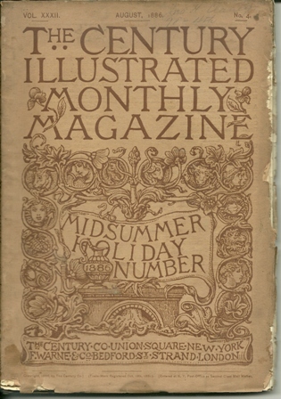 The Century Illustrated Monthly AUG1886 issue XXXII,NO4 The Century Illustrated Monthly AUG1886 issue XXXII,NO4