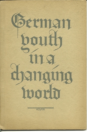 GERMAN YOUTH IN A CHANGING WORLD,1934