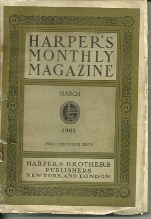 HARPER'S MONTHLY MAGAZINE MARCH 1905 HARPER'S MONTHLY MAGAZINE MARCH 1905