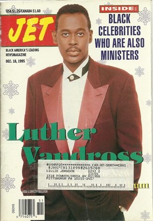 Jet Magazine,Dec 18,1995 Vol 89,No.6 Luther Vandross Jet Magazine,Dec 18,1995 Vol 89,No.6 Luther Vandross