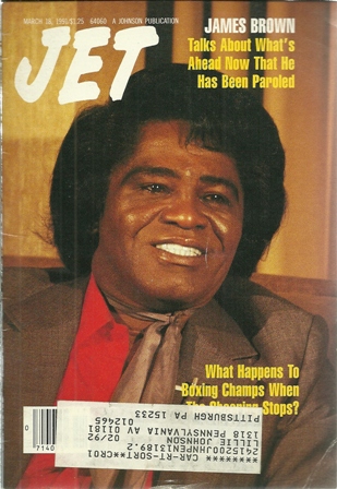 Jet Magazine,March.18, 1991 Vol.79,No.22 JAMES BROWN