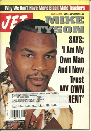 Jet Magazine July 17,1995 Vol.88,No 10 MIKE TYSON Jet Magazine July 17,1995 Vol.88,No 10 MIKE TYSON