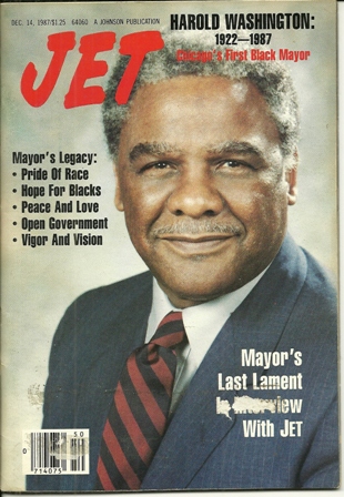 Jet Magazine Dec 14,1987 Vol.73,No 12 HAROLD WASHINGTON Jet Magazine Dec 14,1987 Vol.73,No 12 HAROLD WASHINGTON