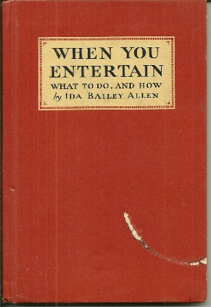 WHEN YOU ENTERTAIN BOOK BY IDA B ALLEN 1932