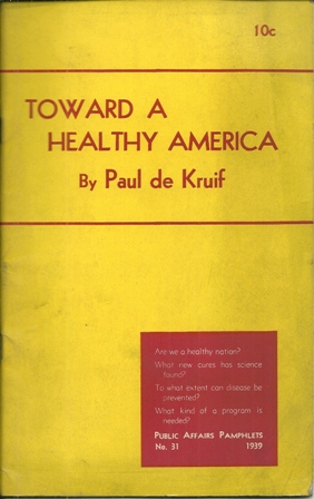 TOWARD A HEALTHY AMERICA BY DE KRUIF,1939