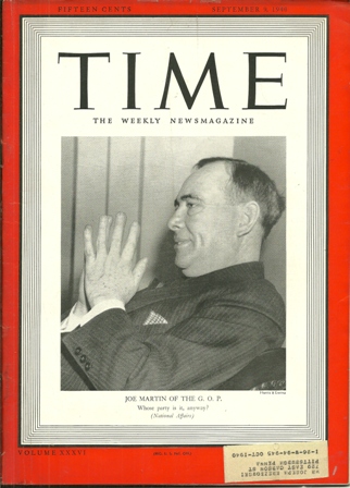 TIME MAGAZINE SEPT 9,1940 JOE MARTIN OF GOP COVER TIME MAGAZINE SEPT 9,1940 JOE MARTIN OF GOP COVER