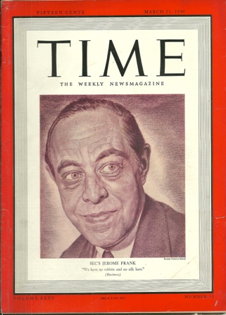 TIME MAGAZINE MARCH 11,1940.SEC'S JEROME FRANK COVER TIME MAGAZINE MARCH 11,1940.SEC'S JEROME FRANK COVER