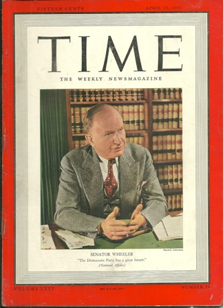 TIME MAGAZINE APRIL 15,1940.SEN.WHEELER COVER