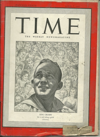TIME MAGAZINE APRIL 7,1941 BING CROSBY. COVER TIME MAGAZINE APRIL 7,1941 BING CROSBY. COVER