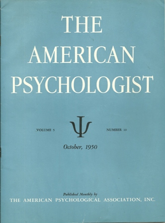 THE AMERICAN PSYCHOLOGIST OCT,1950 THE AMERICAN PSYCHOLOGIST OCT,1950