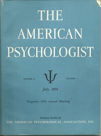 THE AMERICAN PSYCHOLOGIST JULY,1951 THE AMERICAN PSYCHOLOGIST JULY,1951