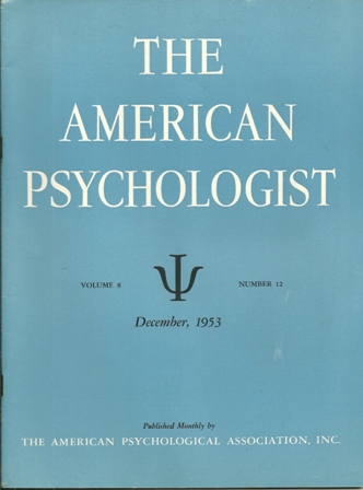 THE AMERICAN PSYCHOLOGIST DECEMBER,1953 THE AMERICAN PSYCHOLOGIST DECEMBER,1953