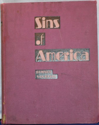 SINS OF AMERICA BY ED VAN EVERY,1931 SINS OF AMERICA BY ED VAN EVERY,1931