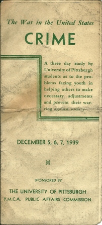 CRIME- THE WAR IN THE US,U. OF PGH, DEC. 5,6,7, 1939