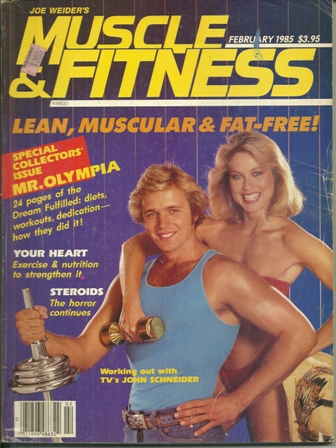 MUSCLE & FITNESS MAG FEB 1985 JOHN SCHNEIDER MUSCLE & FITNESS MAG FEB 1985 JOHN SCHNEIDER