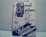 How to Make Good Pictures with the Falcon Camera-30s!
