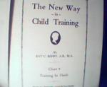 The New Way in Child Training Part 9-R.Beery, c1929!