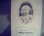 Odd Ad card for Mail Pouch Tobacco with Baby! c1938