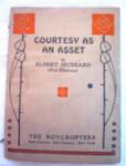 1921 COURTESY AS AN ASSET by ELEBERT HUBBARD