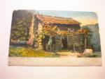 1908 De Ole Cabin Home Post Card