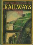 Railways,The Wonder Book of 15thEdition 1920's