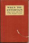 WHEN YOU ENTERTAIN BOOK BY IDA B ALLEN 1932