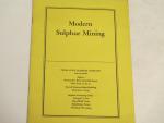 Modern Sulphur Mining- Texas Gulf Sulphur 1952