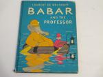 Babar and the Professor- 1957 Laurent de Brunhoff