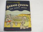 Babar's Cousin that Rascal Arthur 1948- L. de Brunhoff
