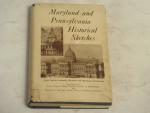 Maryland and Pennsylvania Historical Sketches 1947